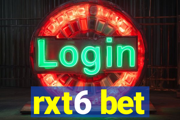 rxt6 bet